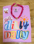 Dilly Dally Tee (Made By Order)